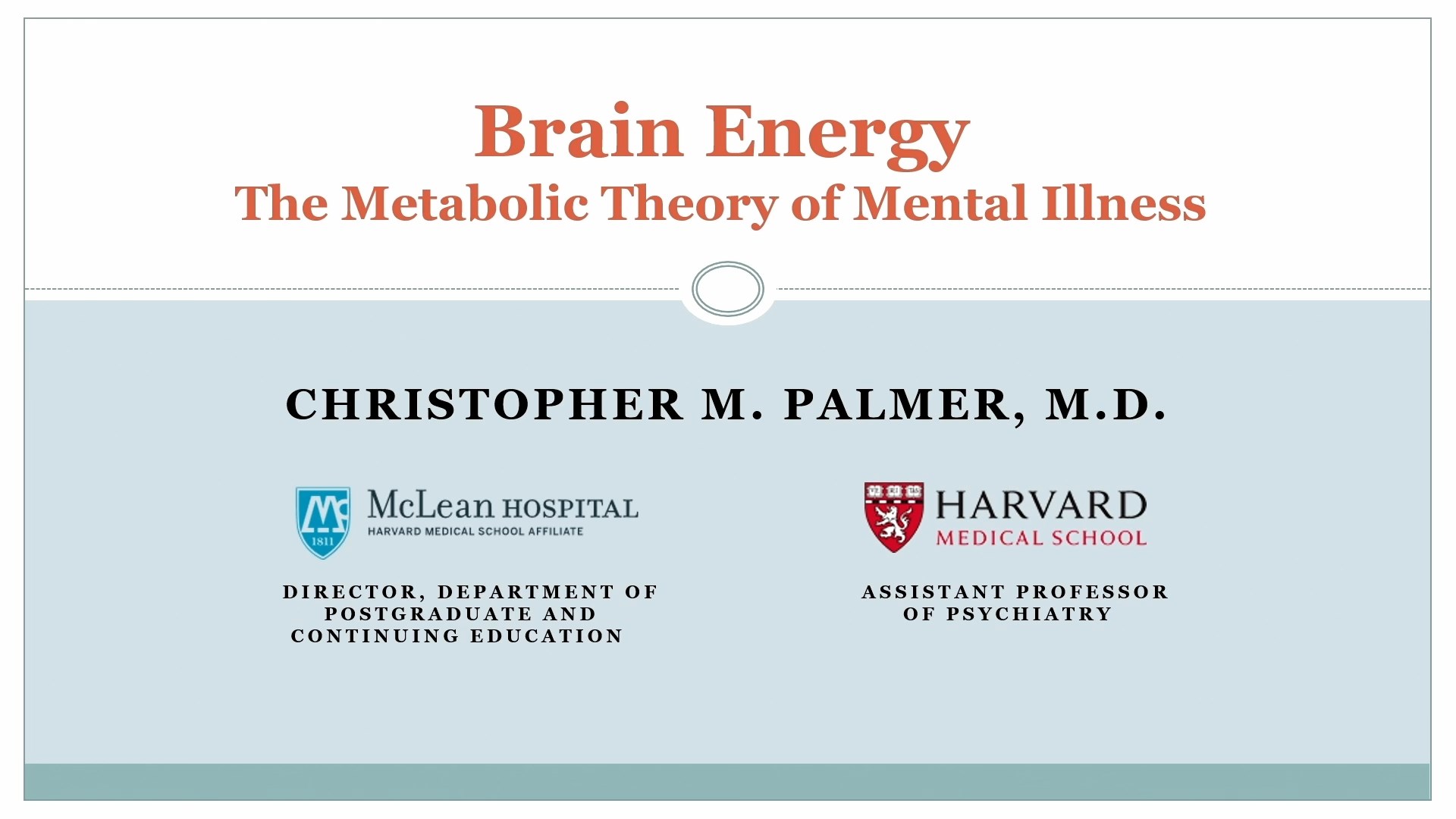 Dr. Chris Palmer presentation: Brain Energy, The metabolic Theory of ...